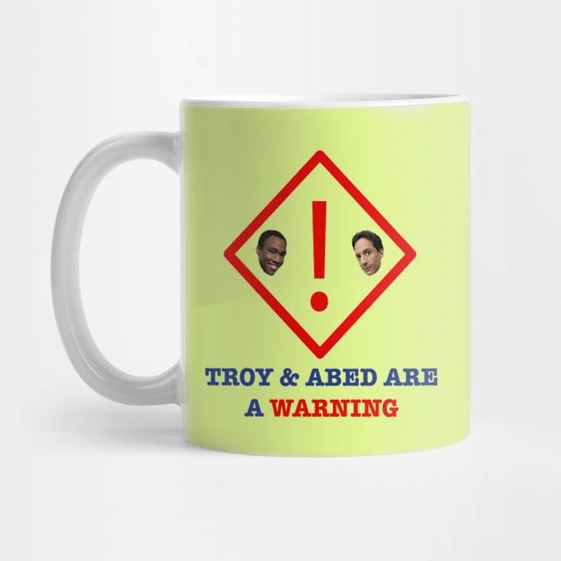 Troy and Abed warning sign by AJDP23